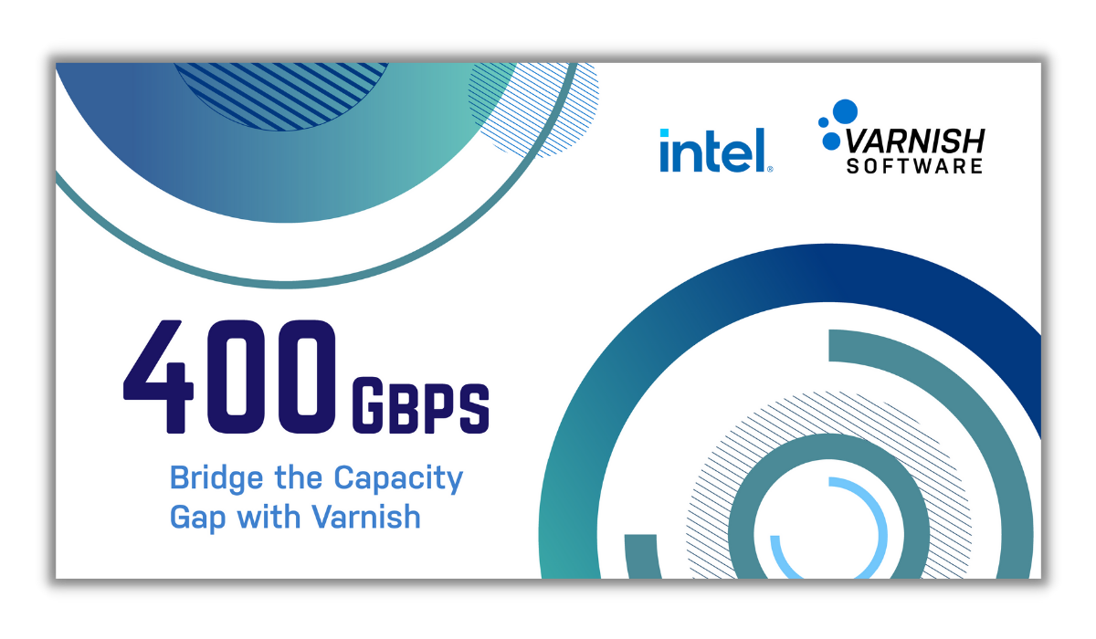 Varnish White Paper Bridging the CDN capacity gap with near 400Gbps